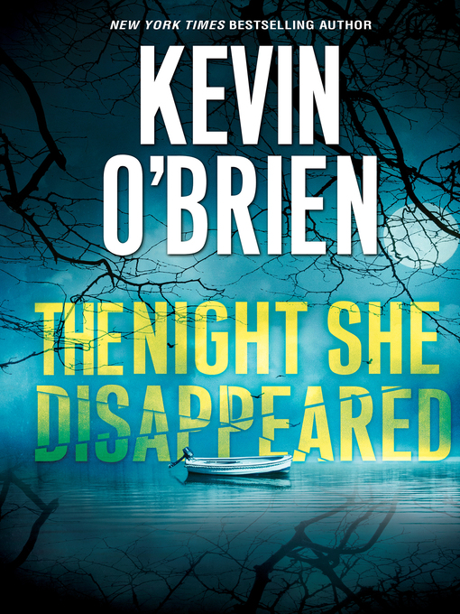 Title details for The Night She Disappeared by Kevin O'Brien - Available